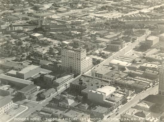 Pioneer Hotel, Downtown Tucson, AZ, August 17, 1930