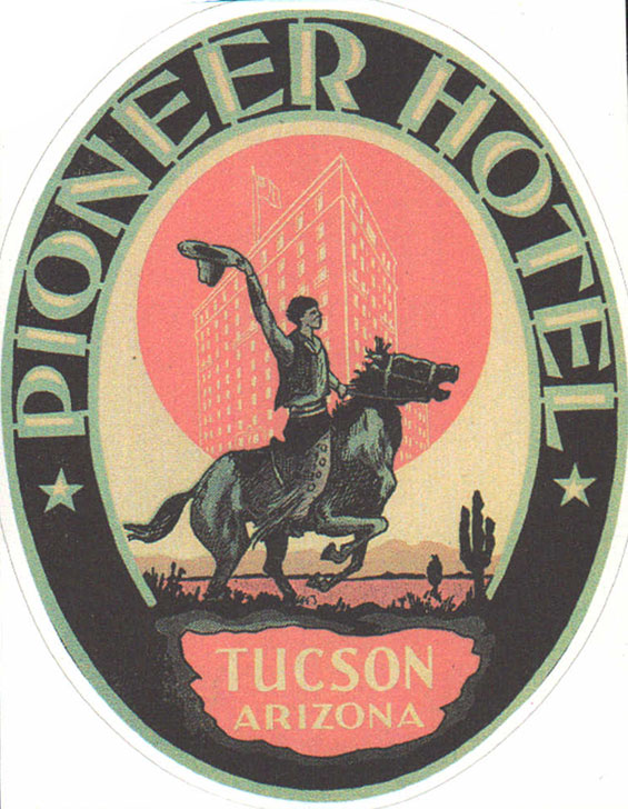Pioneer Hotel, Baggage Label, Date Unknown (Source: Cosgrove)